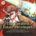 [Review] The Greatest Estate Developer : L&rsquo;Isekai capitaliste qui casse tous les codes